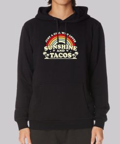 Just A Girl Who Loves Sunshine And Tacos Hoodie