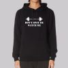 Dont Spot Me Watch Me Hoodie