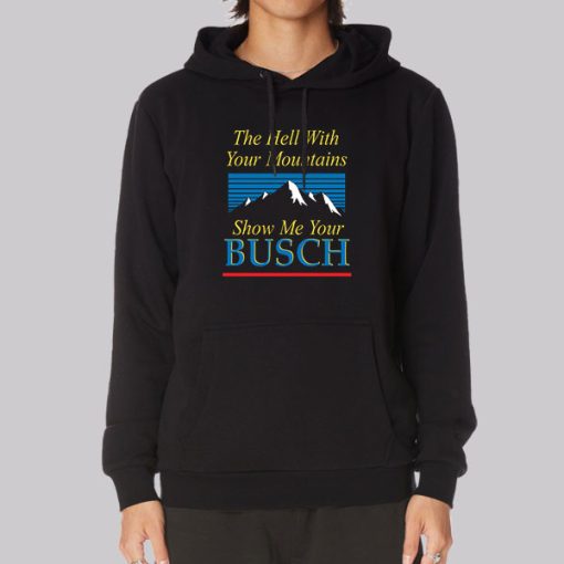 Busch Light Show Me Your Busch Hoodie