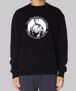 The Bread of God Is Bread John Mulaney Sweatshirt