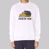 Tread on Them Killdozer Meme Sweatshirt