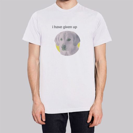 Eat Hotdogs I Have Given up Shirt