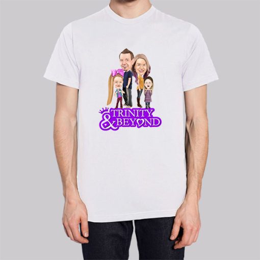 Trinity and Beyond Merch Family Shirt