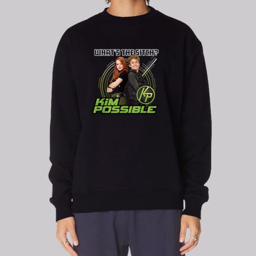What's the Sitch Kim Possible Sweatshirt