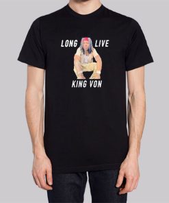 Long Live King Von T-Shirt