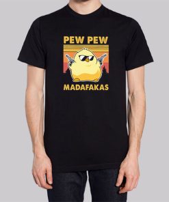 Official Chick Pew Pew Madafakas Shirt