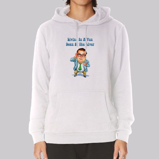 Living in a Van down by the River Chris Farley Hoodie