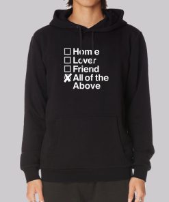 All Of The Above Homie Lover Friend Hoodie