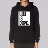 Christian Faith Believer God Is Dope Hoodie