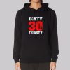 Funny Dirty 30 Hoodie