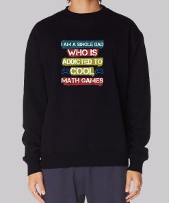 Addicted to Cool Math Games Sweatshirt