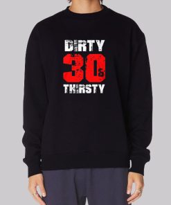 Funny Dirty 30 Sweatshirt