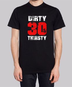 Funny Dirty 30 Shirts