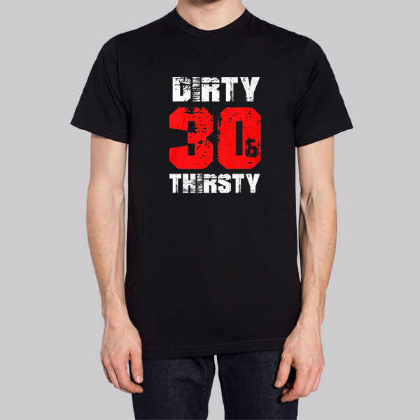 Funny Dirty 30 Shirts