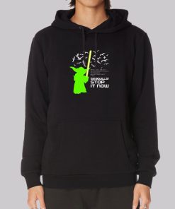 Yoda Seagulls Stop It Now Hoodie