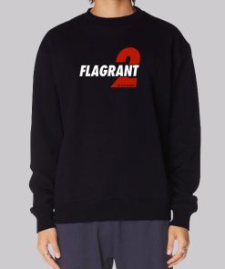 Flagrant 2 Merch No Easy Buckets Sweatshirt