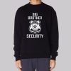 Special Agent Big Brother Security Sweatshirt