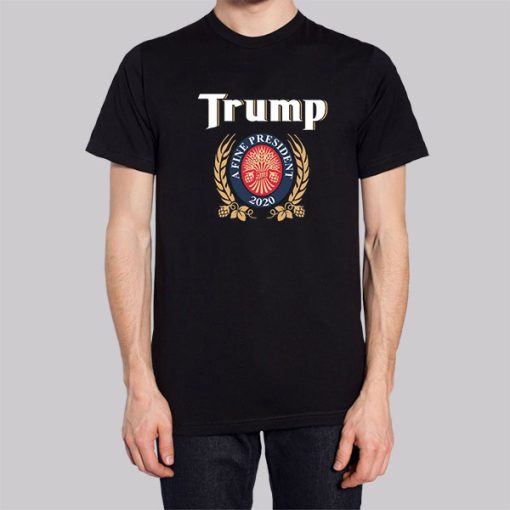 A Fine President Trump Miller Lite Shirt