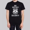 Special Agent Big Brother Security Shirt