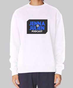 Jennajulien Merch Podcast Sweatshirt