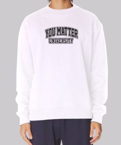 Vintage You Matter University Sweatshirt