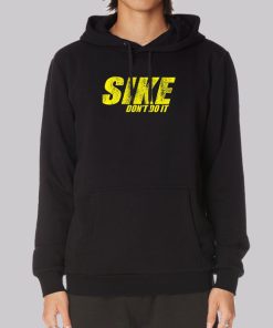 Rodrick Heffley Funny Sike Dont Do It Hoodie