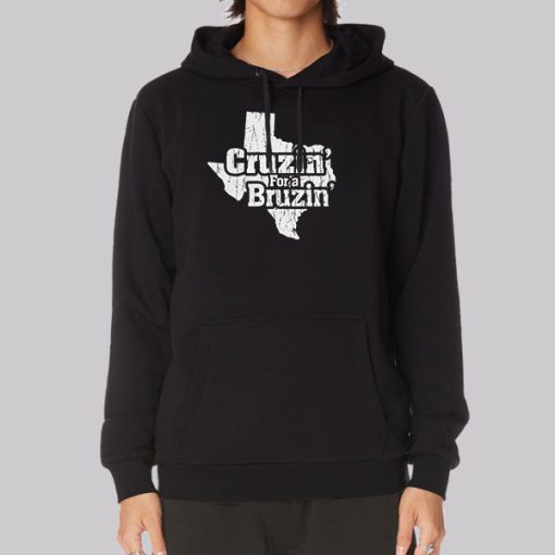 Texas Cruzin for a Bruzin Hoodie