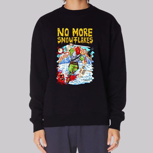 Funny Cartoon No Snowflakes Sweatshirt