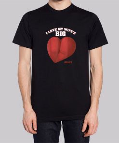 I Love Big Bubble Booty Shirt