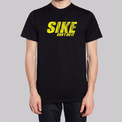 Rodrick Heffley Funny Sike Dont Do It Shirt