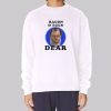 Bacon and Eggs Tourettes Guy Sweatshirt