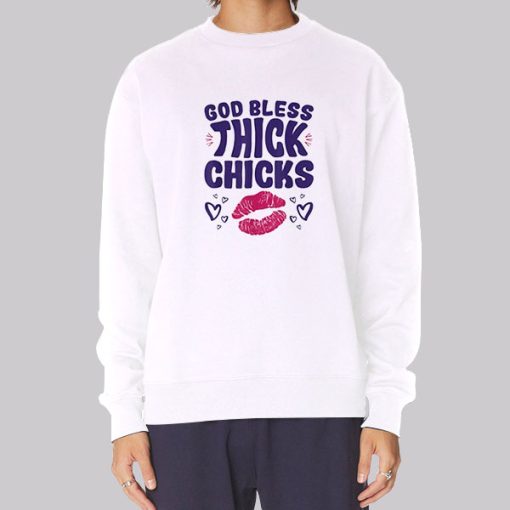 Lips God Bless Thick Chicks Sweatshirt