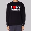 Quotes I Love My Boyfriend Sweatshirt