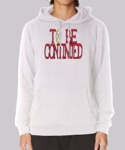 To Be Continued One Piece Hoodie
