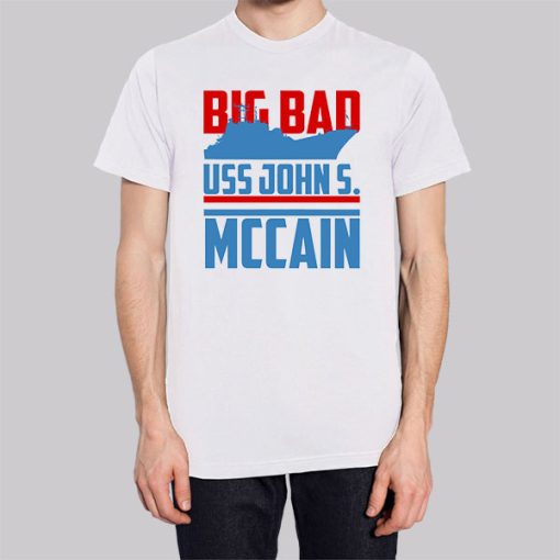 Big Bad John Uss John Mccain T Shirt