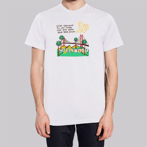 Hollywood From Oakland to Sactown Shirt