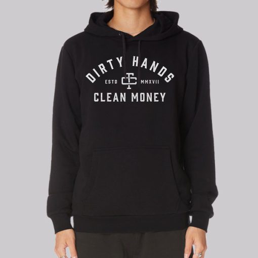 Classic Dirty Hands Clean Money Hoodie