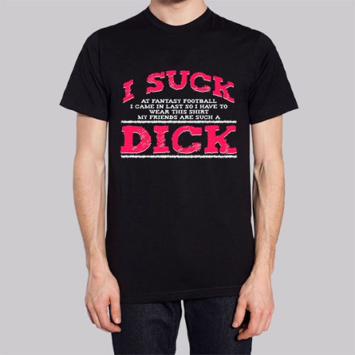 Fantasi Football I Suck Dicks Tshirt