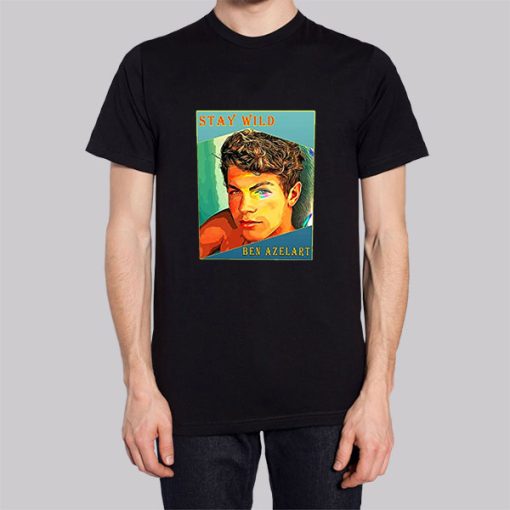 Stay Wild Ben Azelart Merch Shirt