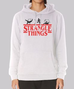 Funny Strangle Things Mma Hoodie