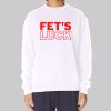 Fets Luck Danny Duncan Sweatshirt