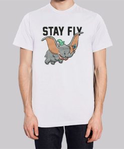 Funny Dumbo Stay Fly Shirt