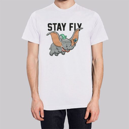 Funny Dumbo Stay Fly Shirt