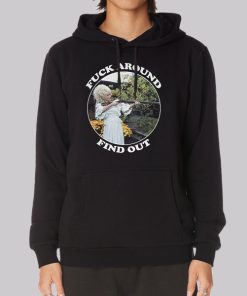 Fuck Around Find out Shotgun Dolly Parton Hoodie