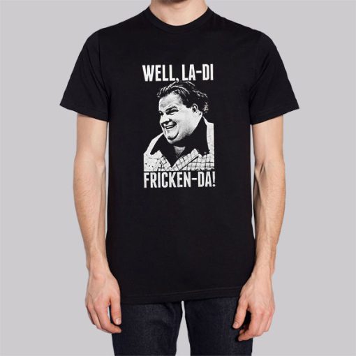 Fricken Chris Farley T Shirt