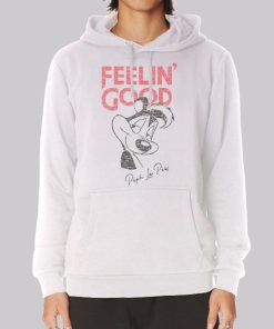 Feelin Good Pepe Le Pew Hoodie