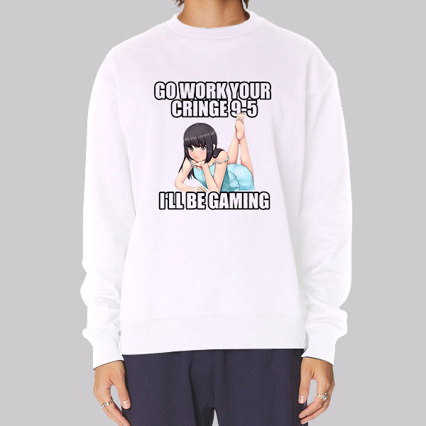 Go Work Your Cringe 9 5 Anime Hoodie Cheap | Made Printed