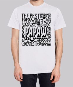 Perfect the Best Papaw Shirts