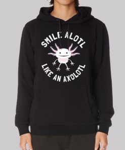 Funny Smiling Cute Axolotl Hoodie