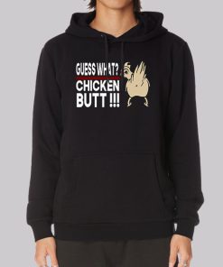 Guess What Chicken Butt Joke Hoodie